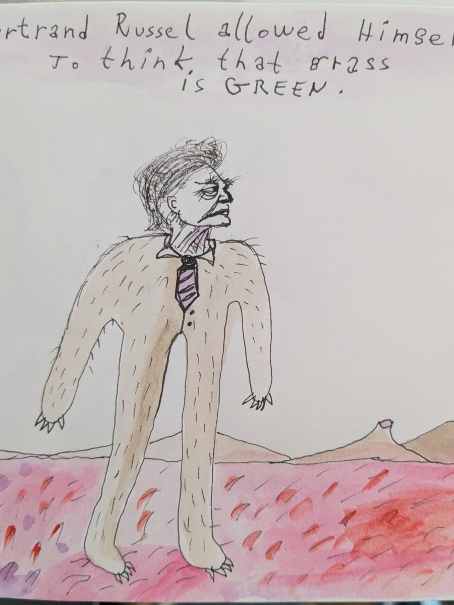 Bertrand Russell allowed himself to think that grass is green
